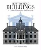 How to Read Buildings: A Crash Course in Architecture