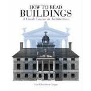 How to Read Buildings: A Crash Course in Architecture