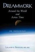 Dreamwork: From Around the World and Across Time: An Anthology
