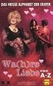 Wa(h)re Liebe von A - Z [VHS]