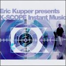 Revue Eric Kupper & K-Scope  / Instant Music