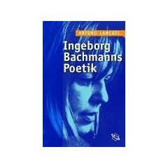 Ingeborg Bachmanns Poetik