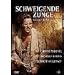 Silent Tongue - Schweigende Zunge