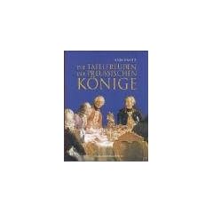 Die Tafelfreuden der preussischen K�nige