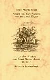 Sagen und Geschichten von der Insel R�gen. Band 1 (Aus den Werken von Ernst Moritz Arndt)