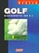Golf. Die offiziellen Regeln. Wissenswertes von A - Z.