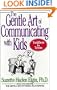 The Gentle Art of Communicating with Kids