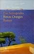 Bittere Orangen: Roman