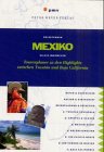City Travel Guides Discounted  Bücher : Mexiko. Tourenplaner und Reiseführer zu den Highlights zwischen Baja California und Yucatan