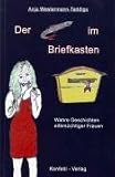 Der Fisch im Briefkasten - Wahre Geschichten eifers&uuml;chtiger Frauen - Anja Westermann-Taddigs, Kirsten Witte, Silke Herbst, Martina Schikora