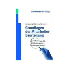 Grundlagen der Mitarbeiterbeurteilung: Qualifikationsprofile - Verfahrensweisen - Umgangsstrategien
