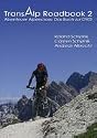 Transalp Roadbook 2: Abenteuer Alpencross - Das Buch zur DVD