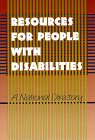 Resources for People With Disabilities: A National Directory (2 vol set)
