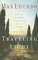 Traveling Light: Releasing the Burdens You Were Never Intended to Bear