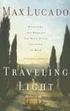 Traveling Light: Releasing the Burdens You Were Never Intended to Bear