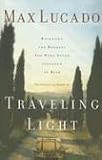 Traveling Light: Releasing the Burdens You Were Never Intended to Bear