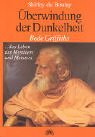 Überwindung der Dunkelheit.