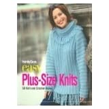 Easy Plus-size Knits: 50 Knit and Crochet Projects (Family Circle)by Trisha Malcolm