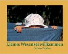 Kleines Wesen sei willkommen - Gerhard Sch&ouml;ne