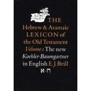 The Hebrew and Aramaic Lexicon of the Old Testament: 'aleph-Heth v.1: The New Kohler/Baumgartner in English: 'aleph-Heth Vol 1 (Hebrew & Aramaic Lexicon of the Old Testament)