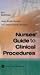 Books : Nurses' Guide to Clinical Procedures (Nurse Guide to Clinical Procedures)