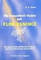 Die Gesundheit finden mit Flor-Essence