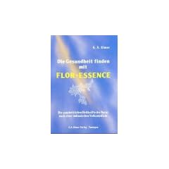 Die Gesundheit finden mit Flor-Essence