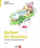 Zoom Produkt-Bild: Kochen f&uuml;r Knochen: Feinschmecker-Rezepte gegen die Osteoporose