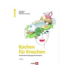 Kochen f�r Knochen: Feinschmecker-Rezepte gegen die Osteoporose