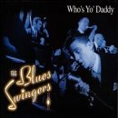 Blues Swingers - Who's Yo Daddy