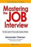 Mastering the Job Interview: The MBA Guide to the Successful Business Interview