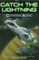 Catch The Lightning (The Saga of the Skolian Empire)