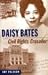 Daisy Bates: Civil Rights Crusader