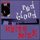 Red Blood, White Mink