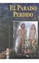 El paraiso perdido / Lost Paradise (Spanish Edition)