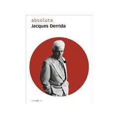 absolute Jacques Derrida