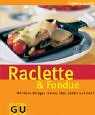 Revue Graefe und Unzer Verlag  / Raclette & Fondue.