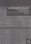 Aktienrückkauf. Theoretische Erklärungsansätze - praktische Durchführung - Situation in der Schweiz