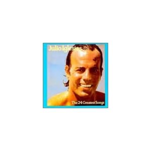 Julio Iglesias: The 24 Greatest Songs