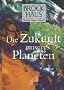 Brockhaus Mensch, Natur, Technik, Die Zukunft unseres Planeten