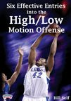 Six Effective Entries into the High/Low Motion Offense