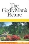 The Godly Man's Picture (Puritan Paperbacks)