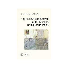 Aggression und Gewalt unter Kindern und Jugendlichen