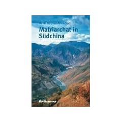 Matriarchat in S�dchina: Eine Forschungsreise zu den Mosuo