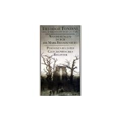 Wanderungen durch die Mark Brandenburg. Grosse Brandenburger Ausgabe: Wanderungen durch die Mark Brandenburg, 8 Bde., Bd.8, Personenregister, Geographisches Register