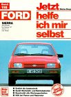 Download Ford Sierra. Jetzt helfe ich mir selbst. Download Ford Sierra. Jetzt helfe ich mir selbst.