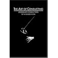 The Art of Conducting - Great Conductors of the Past 2: Legendary Conductors of a Golden Era