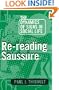 Re-reading Saussure: The Dynamics of Signs in Social Life