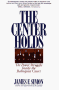 CENTER HOLDS: The Power Struggle Inside the Rehnquist Court