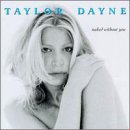 Naked Without You by Taylor Dayne (Audio CD - 1998)